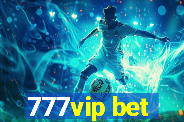 777vip bet
